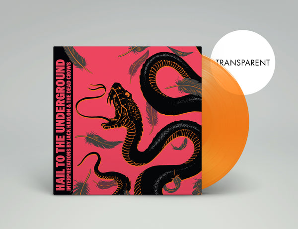 US ORDERS:  Jack Harlon & The Dead Crows - Hail to the Underground Worldwide Edition Translucent LP