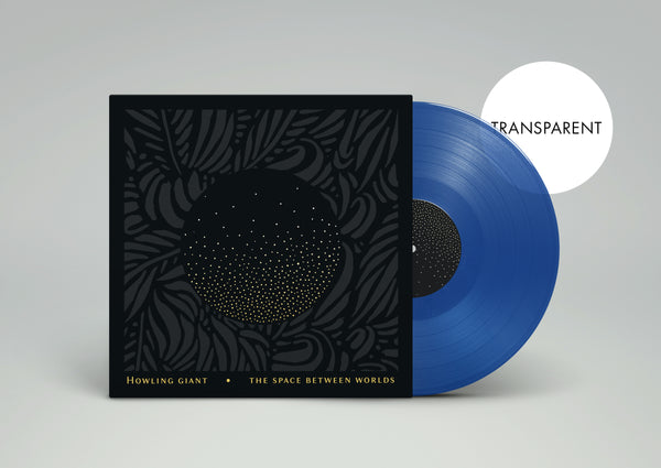 US ORDERS:  HOWLING GIANT "The Space Between Worlds" Limited Translucent Blue Gatefold Vinyl LP